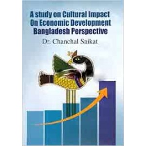 A Study on Cultural Impact on Economic Development Bangladesh Perspective