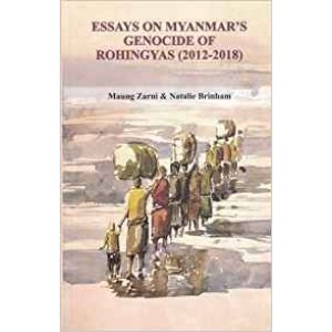 Essays on Myanmar's Genocide of Rohingyas (2012-2018)
