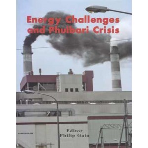Energy Challenges and Phulbari Crisis