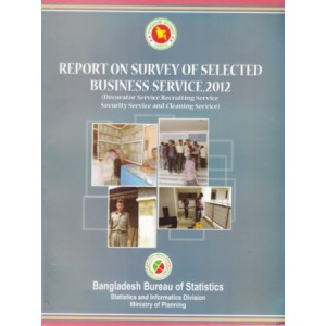 Report on Survey of Selected Business Service, 2012 (Decorator Service, Recruiting Service, Security Service and Cleaning Service)