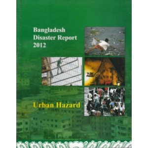 Bangladesh Disaster Report 2012