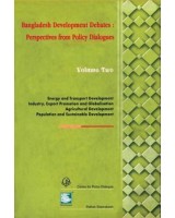 Bangladesh Development Debates : Perspectives from Policy Dialogues (Volume Two)