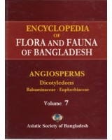 Encyclopedia of Flora and Fauna of Bangladesh, Volume 7: Angiosperms: Dicotyledons (Balsaminaceae – Euphorbiaceae)