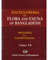 Encyclopedia of Flora and Fauna of Bangladesh, Volume 14: Protozoa – Gastrotricha