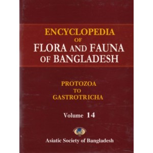 Encyclopedia of Flora and Fauna of Bangladesh, Volume 14: Protozoa – Gastrotricha