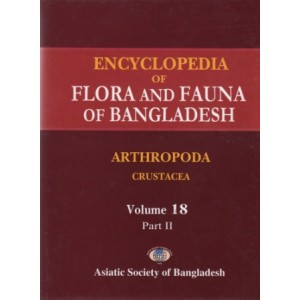 Encyclopedia of Flora and Fauna of Bangladesh, Volume 18: Arthropoda ( Part II Crustacea)