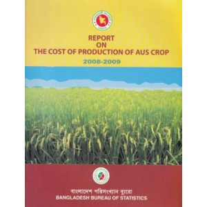 Report on the Cost of Production of AUS Crop, 2008-2009