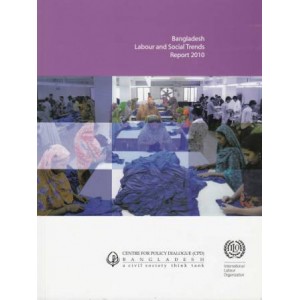 Bangladesh Labour and Social Trends Report 2010