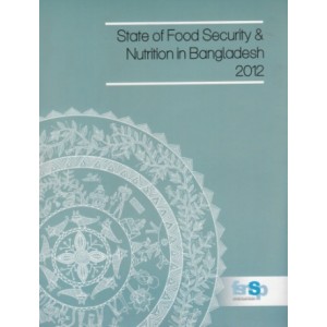 State of Food Security & Nutrition in Bangladesh 2012
