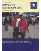 Bangladesh Towards Accelerated, Inclusive and Sustainable Growth: Opportunities and Challenges, Volume II: Main Report