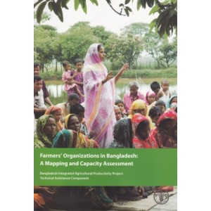 Farmer’s Organizations in Bangladesh: A Mapping and Capacity Assessment