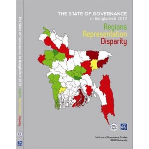 The State of Governance in Bangladesh 2012: Regions, Representation, Disparity