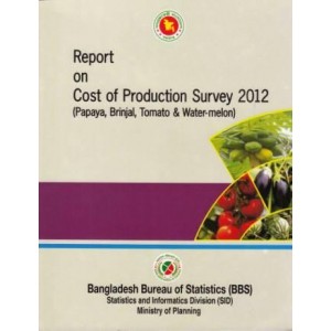 Report on Cost of Production Survey 2012 (Papaya, Brinjal, Tomato & Water-melon)