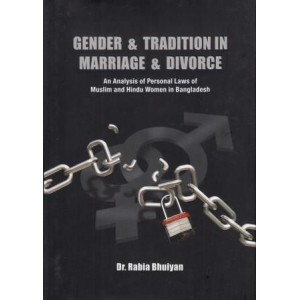 Gender & Tradition in Marriage & Divorce: An analysis of personal laws of Muslim and Hindu women in Bangladesh