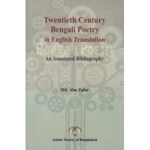 Twentieth Century Bengali Poetry in English Translation: An Annotated Bibliography