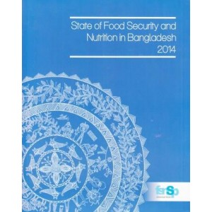State of Food Security and Nutrition in Bangladesh 2014