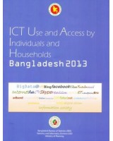 ICT Use and Access by Individuals and Households Bangladesh 2013