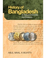 History of Bangladesh: A Subcontinental Civilisation 