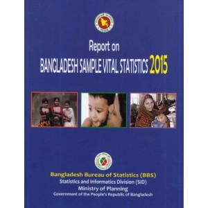 Report on Bangladesh Sample Vital Statistics - 2015