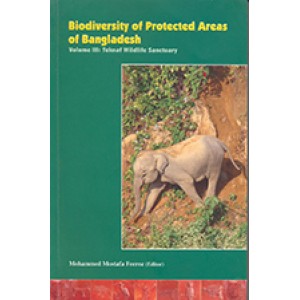 Biodiversity of Protected Areas of Bangladesh, Vol-III: Teknaf Wildlife Sanctuary 