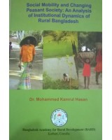 Social Mobility and Changing Peasant Society: An Analysis of Institutional Dynamics of Rural Bangladesh
