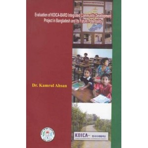 Evaluation of KOICA-BARD Integrated Community Development Project in Bangladesh and Its Future Potentiality