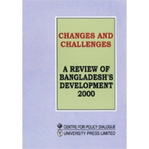 Changes and Challenges: a Review of Bangladesh Development 2000
