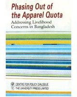 Phasing Out of the Apparel Quota: Addressing Livelihood Concerns in Bangladesh
