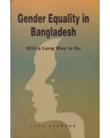 Gender Equality in Bangladesh: Still a Long Way to Go