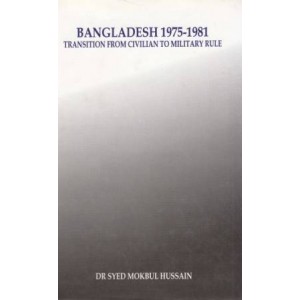 Bangladesh 1975-1981: Transition from Autocracy to Multi Party Democracy