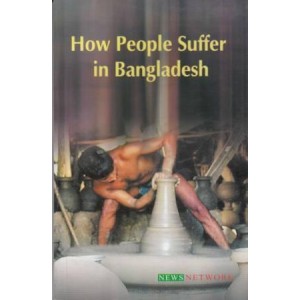 How People Suffer in Bangladesh 