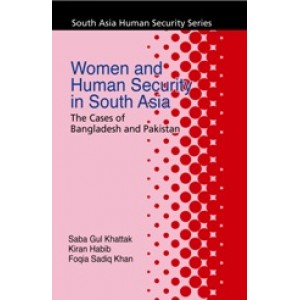 Women and Human Security in South Asia: The Cases of Bangladesh and Pakistan