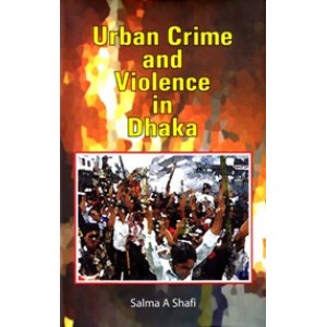 Urban Crime and Violence in Dhaka