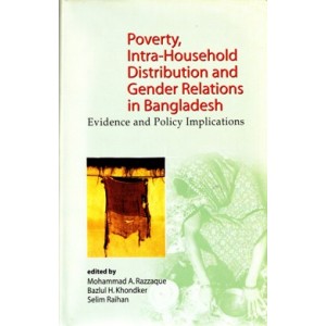 Poverty, Intra-Household Distribution and Gender Relations in Bangladesh: Evidence and Policy Implications