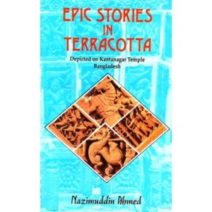 Epic Stories in Terracotta: Depicted on Kantanagar Temple, Bangladesh