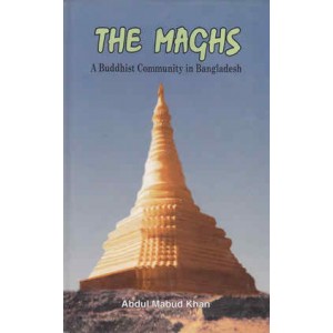 The Maghs - A Buddhist Community in Bangladesh