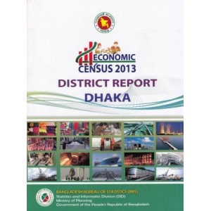 Economic Census 2013, District Report: Dhaka