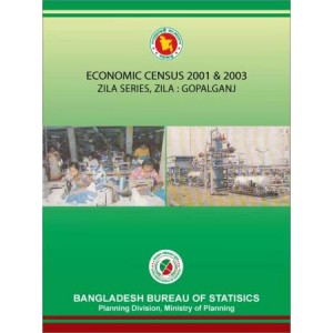 Economic Census 2001 & 2003, Zila Series: Gopalganj