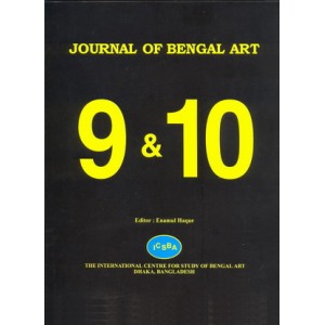 Journal of Bengal Art: Volume 9 & 10: 2004-2005