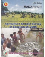 Agricultural Sample Survey of Bangladesh-2005: Madaripur District