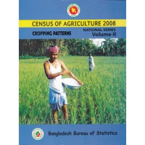 Census of Agricultural -Bangladesh- 2008, National Series: Volume 2: Cropping Patterns